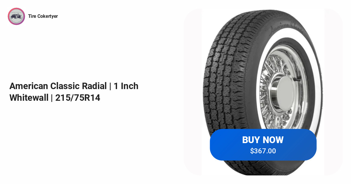 American Classic Radial | 1 Inch Whitewall | 215/75R14